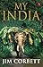 My India by Jim Corbett