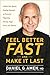 Feel Better Fast And Make It Last