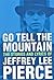 Go Tell The Mountain by Jeffrey Lee Pierce