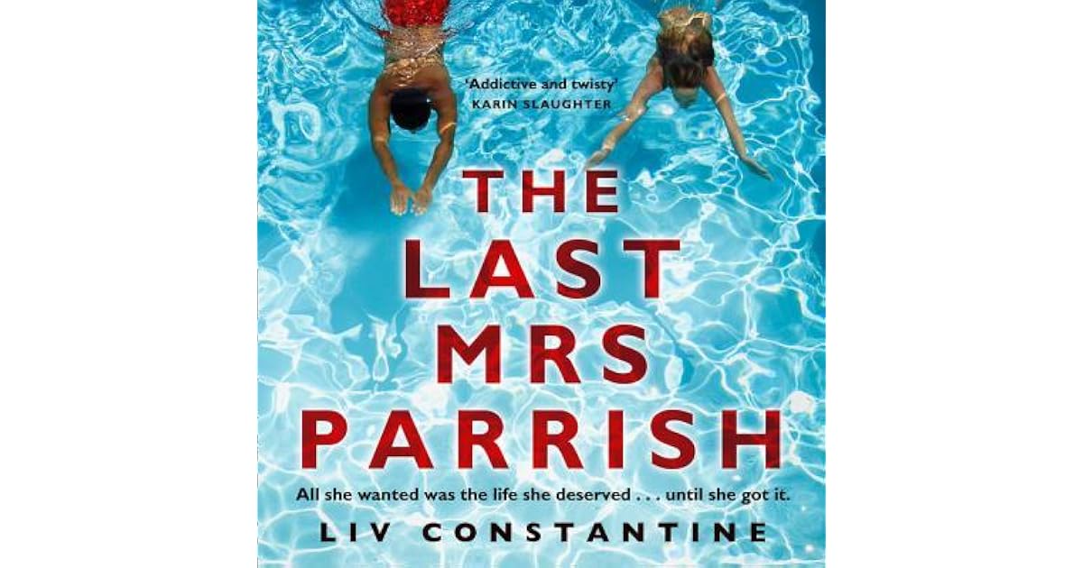 The Last Mrs Parrish by Liv Constantine