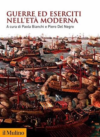 Guerre ed eserciti nell'Età moderna (Kindle Edition)