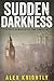 Sudden Darkness: A Post-Apo...