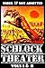 Schlock Theater: Vols I & II