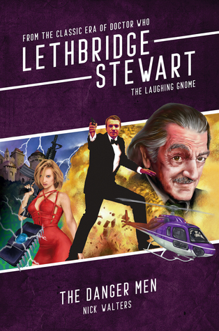 Lethbridge-Stewart: The Laughing Gnome - The Danger Men (Paperback)