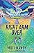 Right Arm Over