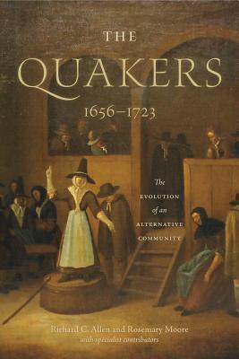 The Quakers, 1656–1723: The Evolution of an Alternative Community