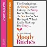Moody Bitches