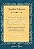 A Careful and Strict Enquiry Into the Modern Prevailing Notions of That Freedom of Will: Which Is Supposed to Be Essential to Moral Agency, Vertue and ... Praise and Blame (Classic Reprint)