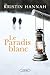 Le paradis blanc by Kristin Hannah