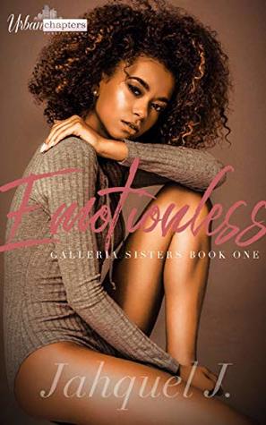 Emotionless (Galleria Sisters #1)