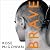 Brave by Rose McGowan Brave by Rose McGowan