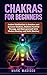 Chakras for Beginners: Guid...