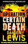 Operation Certain Death by Damien Lewis