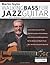 Martin Taylor Walking Bass For Jazz Guitar: Learn to Masterfully Combine Jazz Chords with Walking Basslines (Learn How to Play Jazz Guitar)