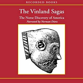 The Vinland Sagas: The Norse Discovery of America