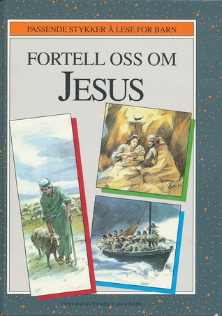 Fortell oss om Jesus
