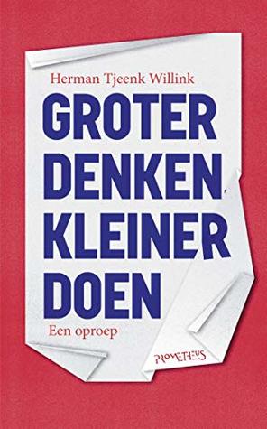 Groter denken, kleiner doen (Kindle Edition)