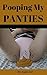 Pooping My Panties by Angie Lee