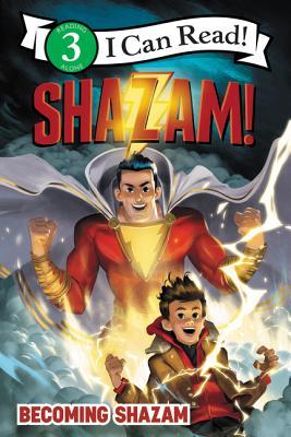 Shazam!: Becoming Shazam (I Can Read Level 3)