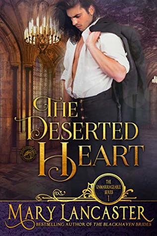 The Deserted Heart (Unmarriageable #1)
