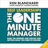 Self Leadership and the One Minute Manager by Kenneth H. Blanchard