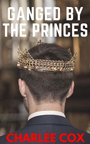 Ganged by the Princes (Reverse Harem MMMMF Erotica Novella)