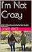 I'm Not Crazy by Jared Price