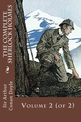 The Complete Sherlock Holmes: Volume 2