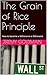 The Grain of Rice Principle...