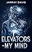 Elevators in My Mind by Jarray Davis