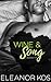 Wine & Song: Books 1 - 3