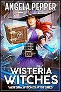 Wisteria Witches (Wisteria Witches, #1)