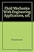 Fluid Mechanics with Engineering Applications, 10e