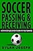 Soccer Passing & Receiving:...