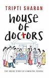 Book cover for House of Doctors: The Inside Story of a Medical School