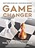Game Changer by Matthew Sadler