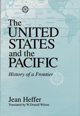 The United States and the Pacific: History of a Frontier (Hardcover)