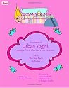 Urban Yogini: A Superhero Who Can't Use Violence (The Adventures of Urban Yogini) Urban Yogini: A Superhero Who Can't Use Violence (The Adventures of Urban Yogini)