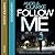 Follow Me