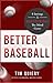 Better Baseball by Tim Quiery