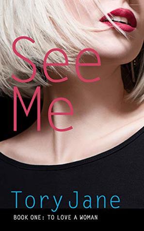 See Me (To Love a Woman #1)