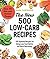 The New 500 Low-Carb Recipe...