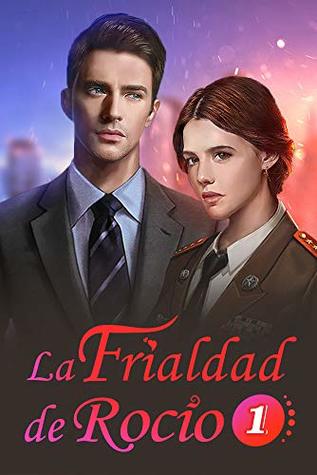La frialdad de Rocío, Vol. 1: El amor olvidado (Kindle Edition)