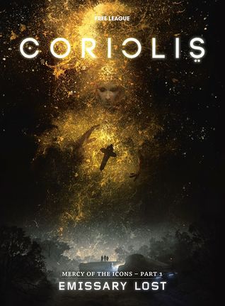 Coriolis: Emissary Lost (Mercy of the Icons, #1)