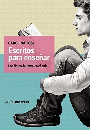 Escritos para enseñar: Los libros de texto en el aula