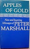 Apples of Gold: New and Inspiring Messages of Peter Marshall