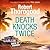 Death Knocks Twice by Robert Thorogood Death Knocks Twice by Robert Thorogood