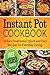 Instant Pot Cookbook: Quick...