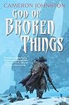 Book cover for God of Broken Things (The Age of Tyranny, #2)