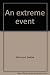 An Extreme Event by Debbie Whitmont